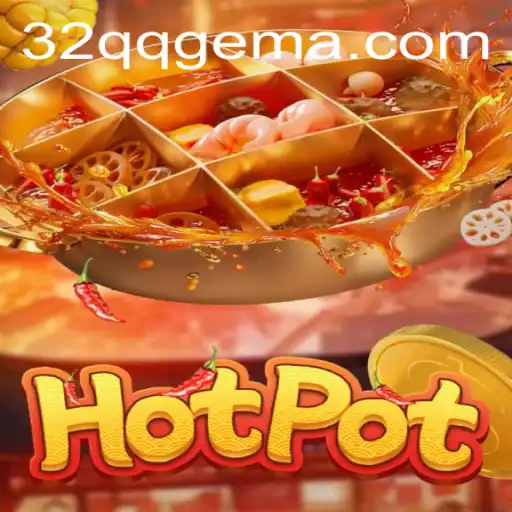 Jogo Hotpot: Uma Experiência Única com 32QQ