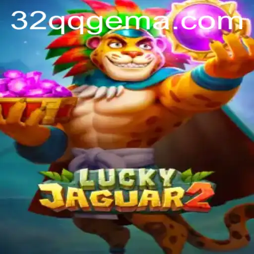 Explore o Mundo Emocionante de Luckyjaguar2 com a Palavra-Chave Especial 32QQ